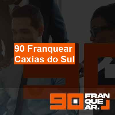 Como formatar uma franquia-em-caxias-do-sul