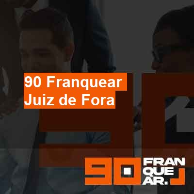 Quero franquear-em-juiz-de-fora