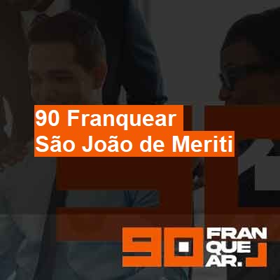 Posso franquear minha empresa ?-em-são-joão-de-meriti