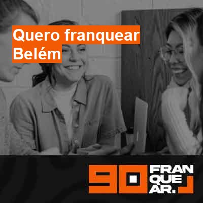 Quero franquear-em-belém