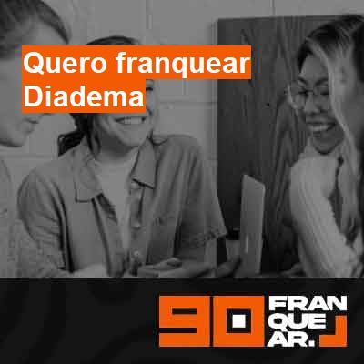 Quero franquear-em-diadema